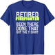 Retiring Firefighter Humor Sarcastic Proud Retired Fireman T-Shirt - T-Shirt | Royal
