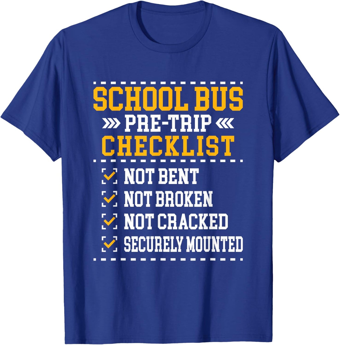 School Bus Pre-Trip Checklist - Bus Driver Funny Saying T-Shirt - T-Shirt | Royal