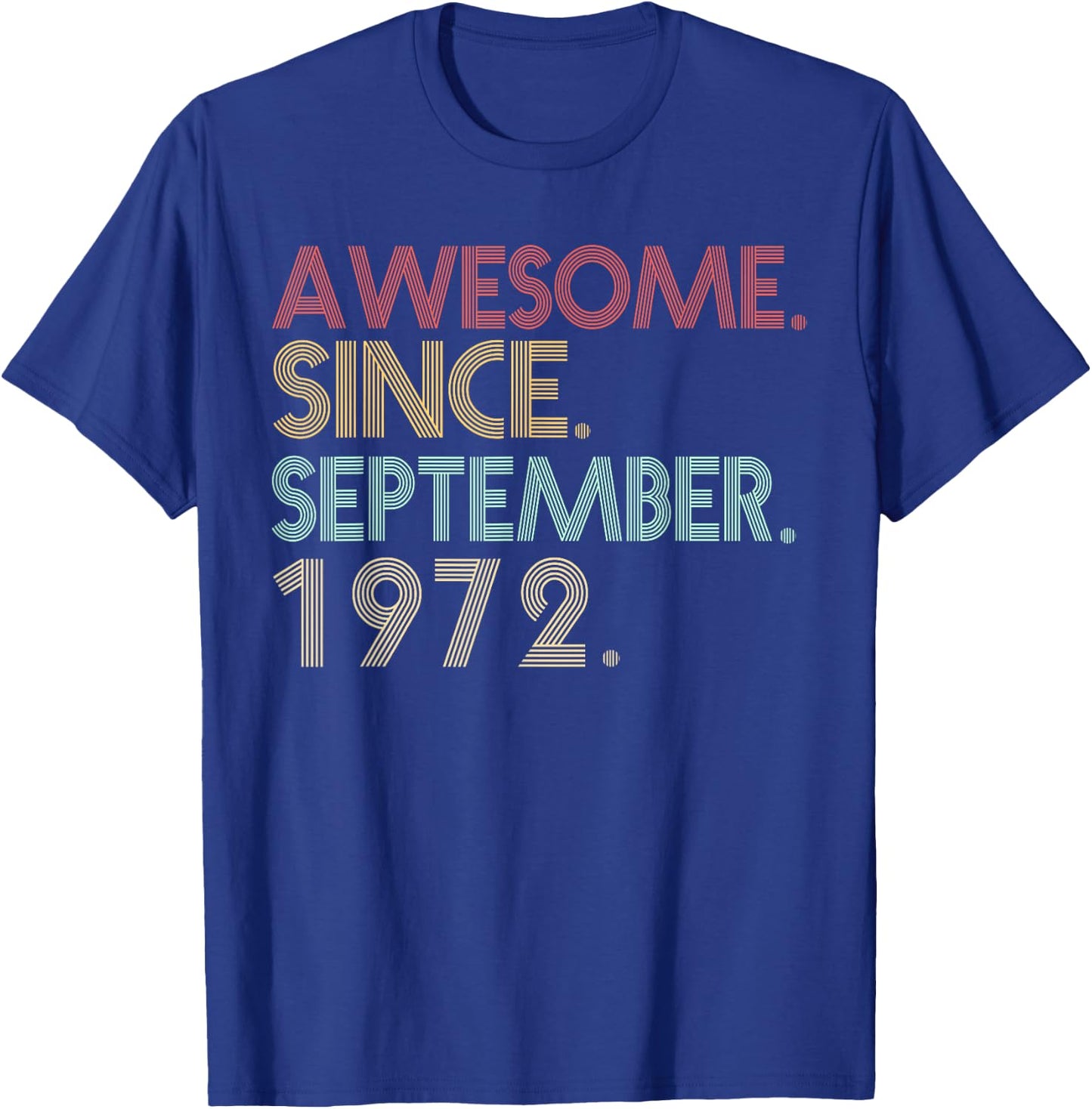 49th Birthday- 49 Years Old Awesome Since September 1972 Men T-Shirt - T-Shirt | Royal