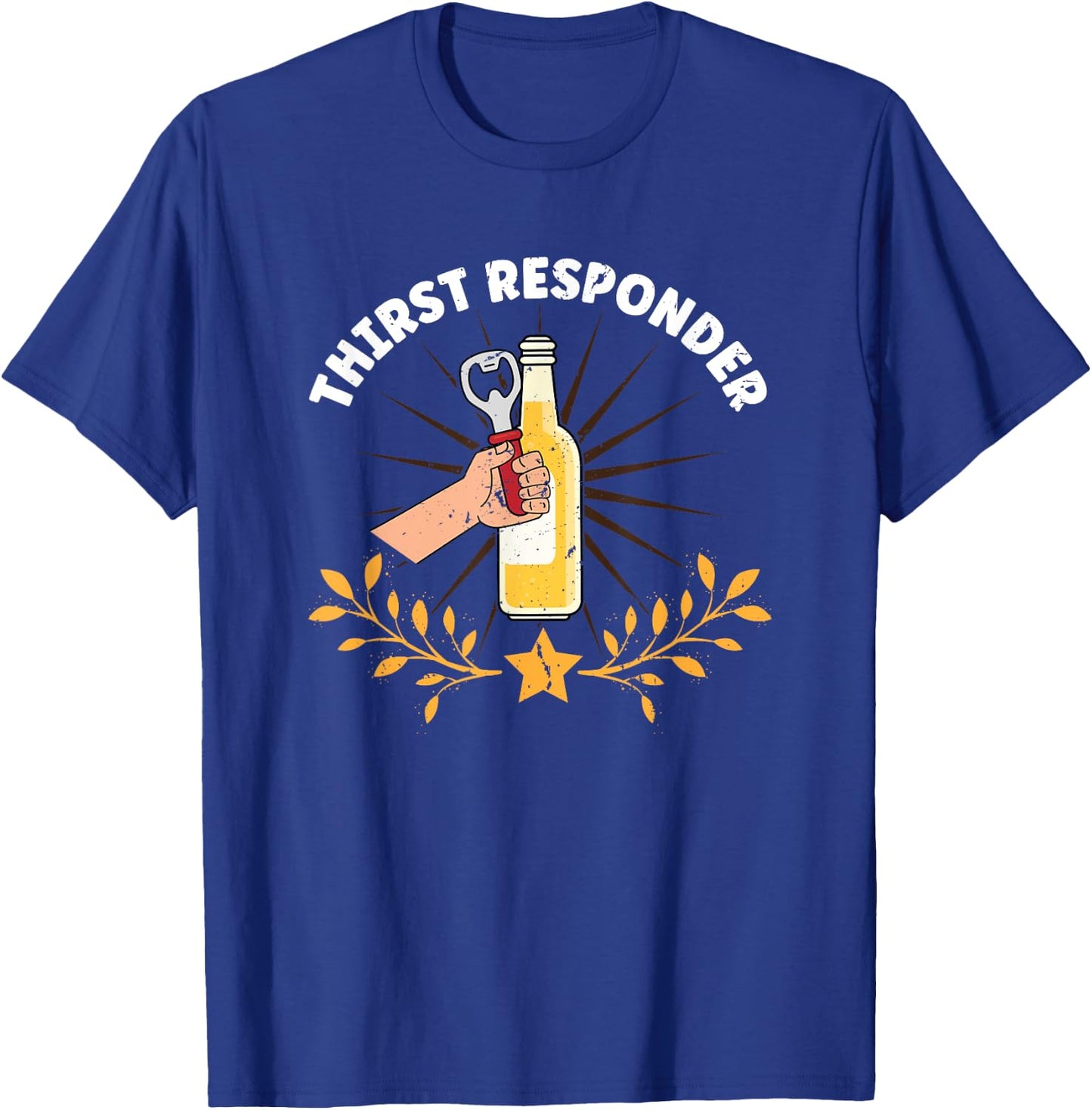 Funny Thirst Response Responder Bartender Mixologists T-Shirt - T-Shirt | Royal