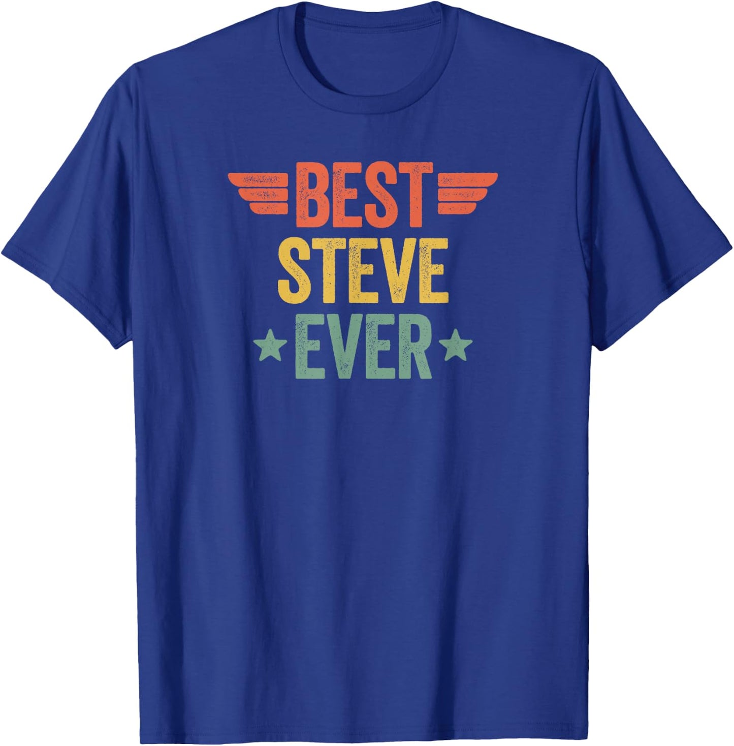 Best Steve Ever T-Shirt - T-Shirt | Royal