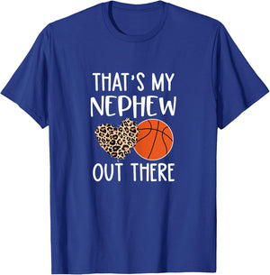 Basketball Aunt Gift, That's My Nephew Out There, Game Day T-Shirt - T-Shirt | Royal