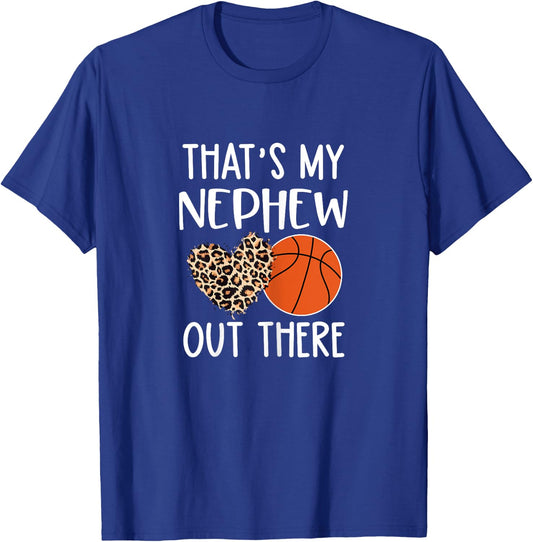 Basketball Aunt Gift, That's My Nephew Out There, Game Day T-Shirt - T-Shirt | Royal