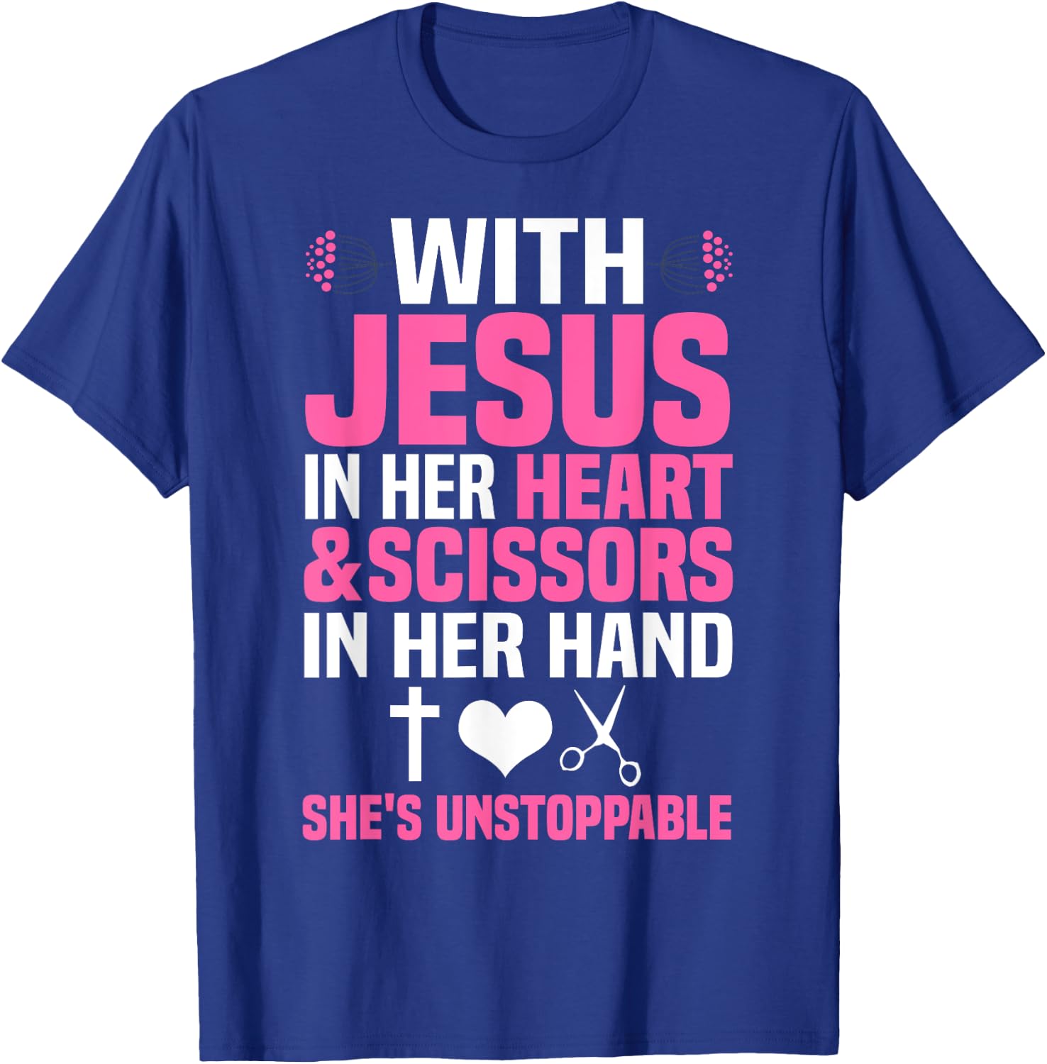 Funny Hairdresser Designs Girls Women Christian Hairstylists T-Shirt - T-Shirt | Royal