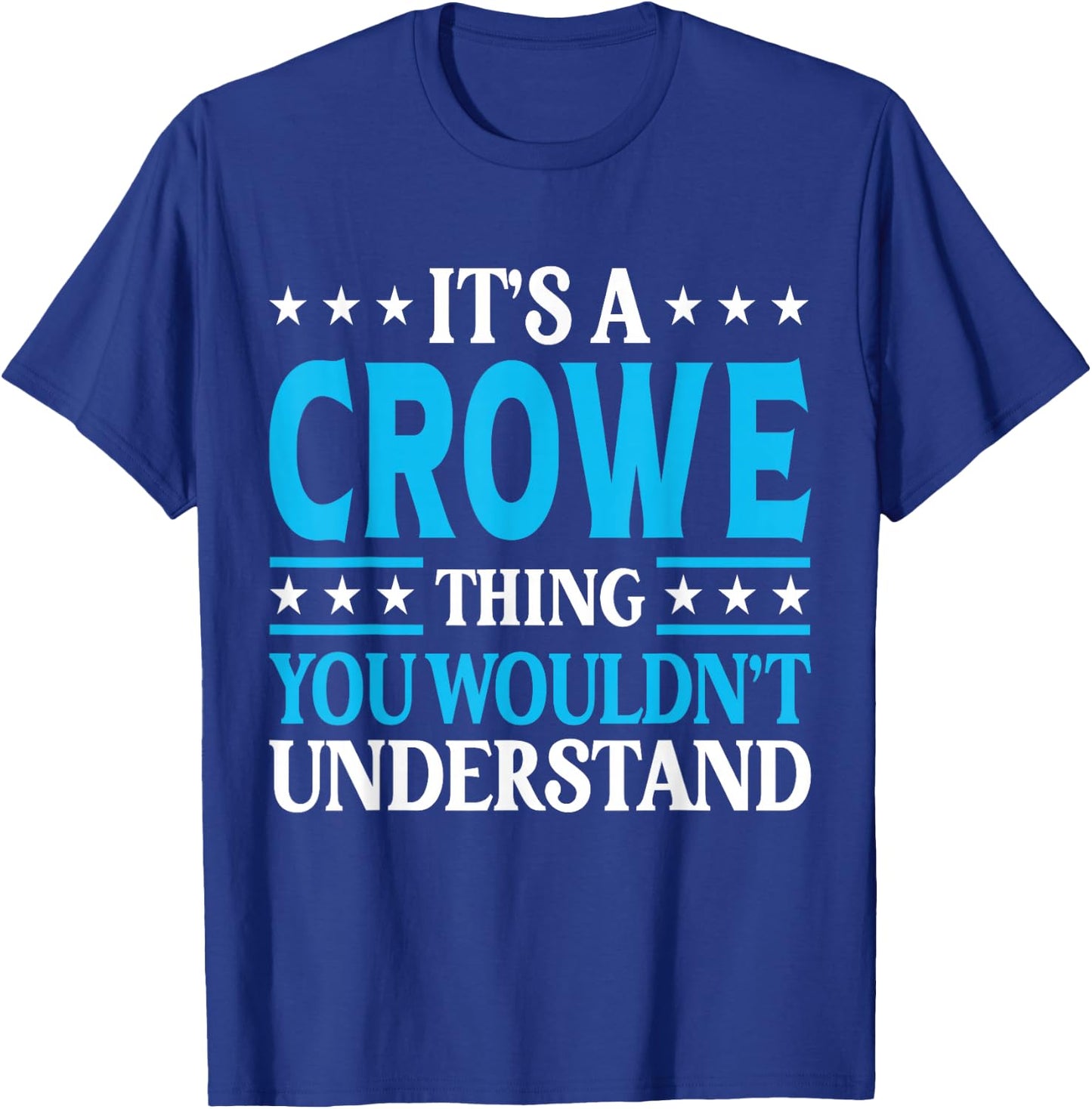 It's A Crowe Thing Surname Funny Team Family Last Name Crowe T-Shirt - T-Shirt | Royal