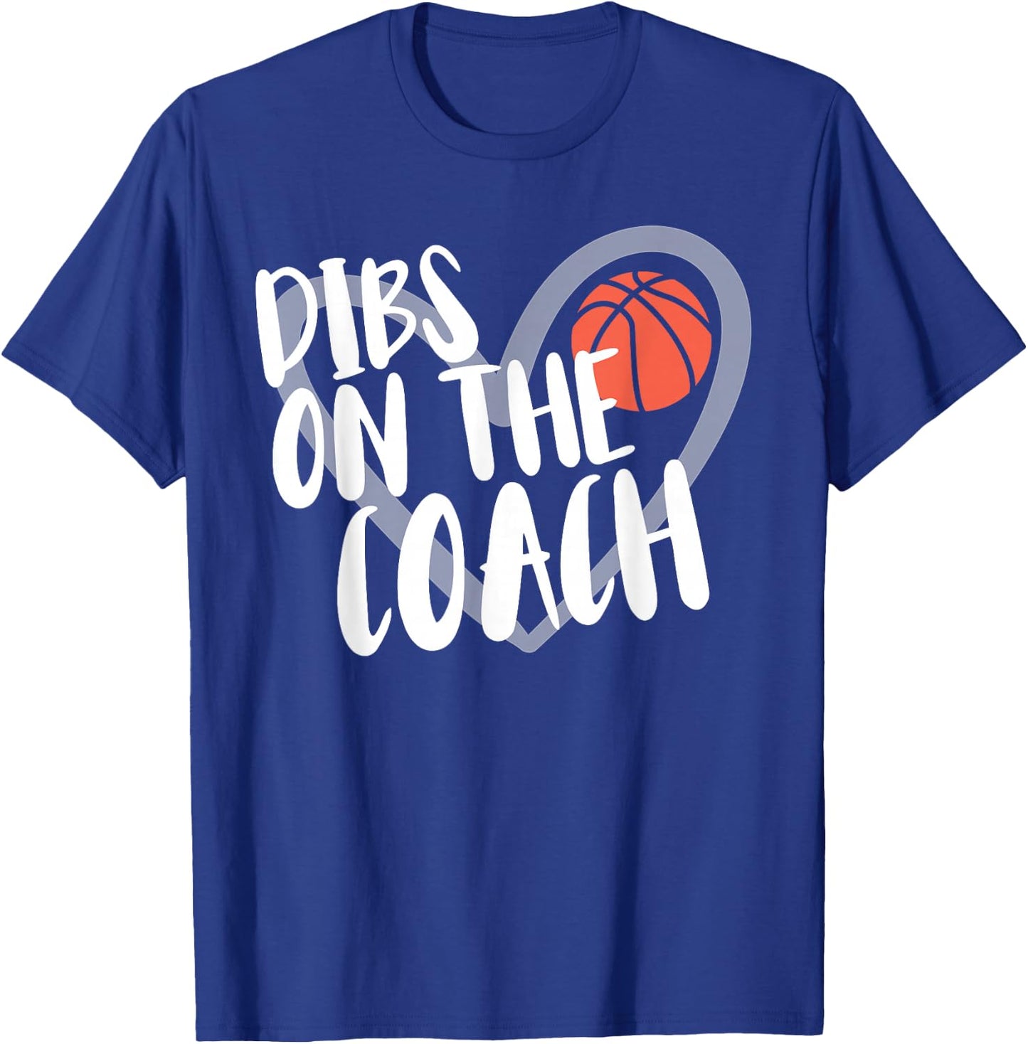 Basketball Woman Coach Wife Dibs On The Coach T-Shirt - T-Shirt | Royal