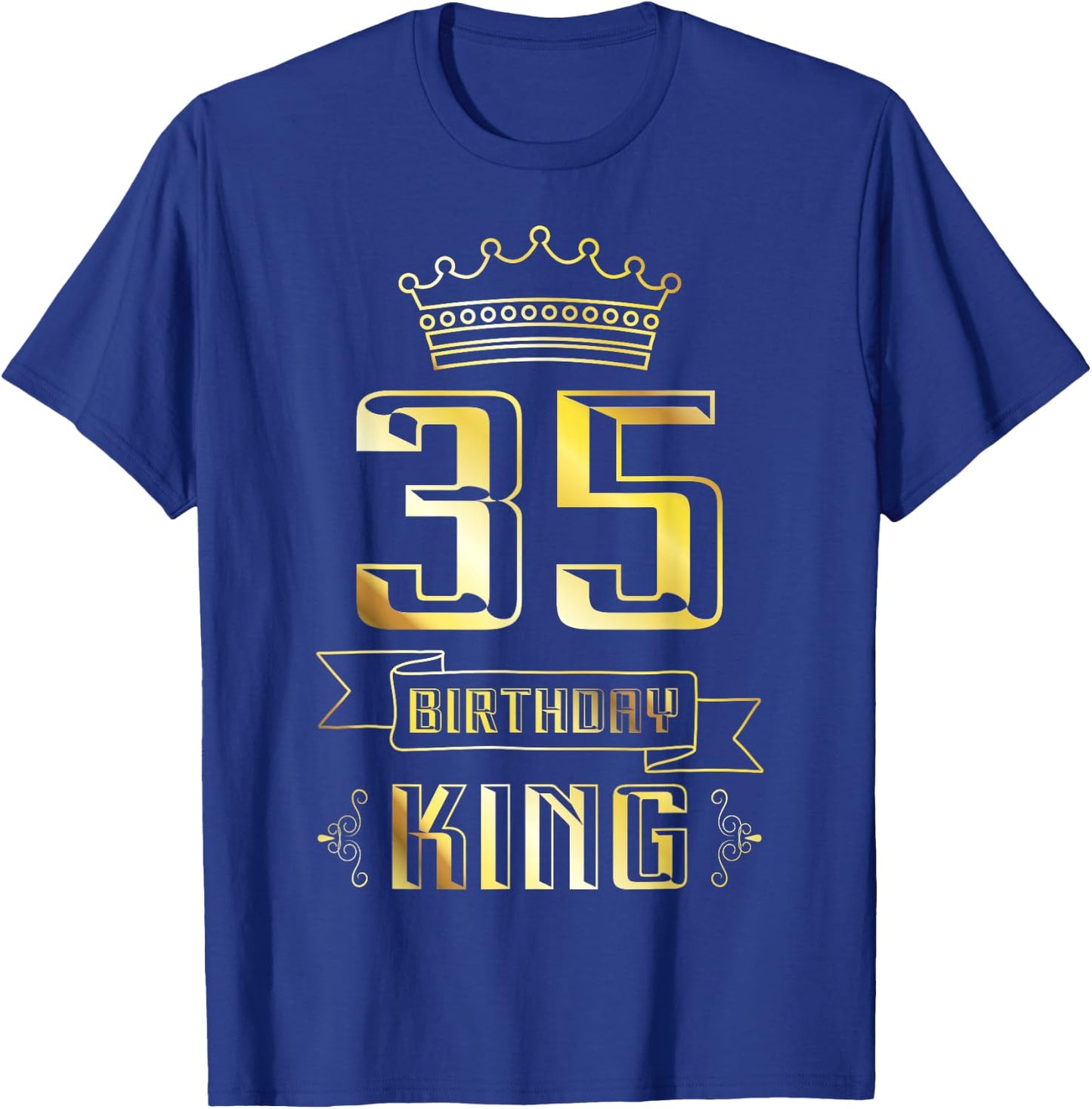Birthday King 35 Year Old Funny Bday Awesome Party 35th T-Shirt - T-Shirt | Royal