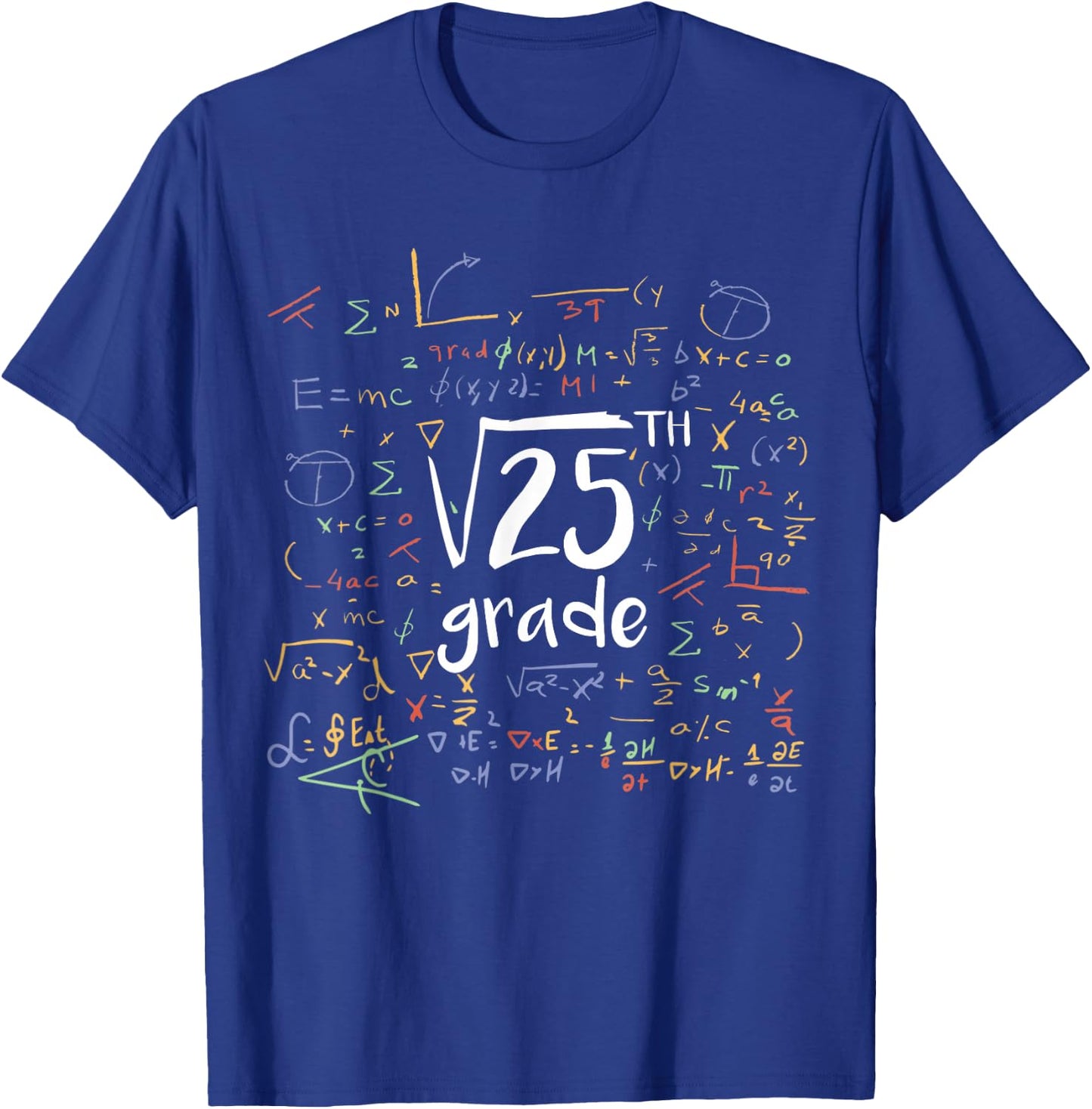 First Day Of School 5th Grade Square Root Of 25 Math Teacher T-Shirt - T-Shirt | Royal