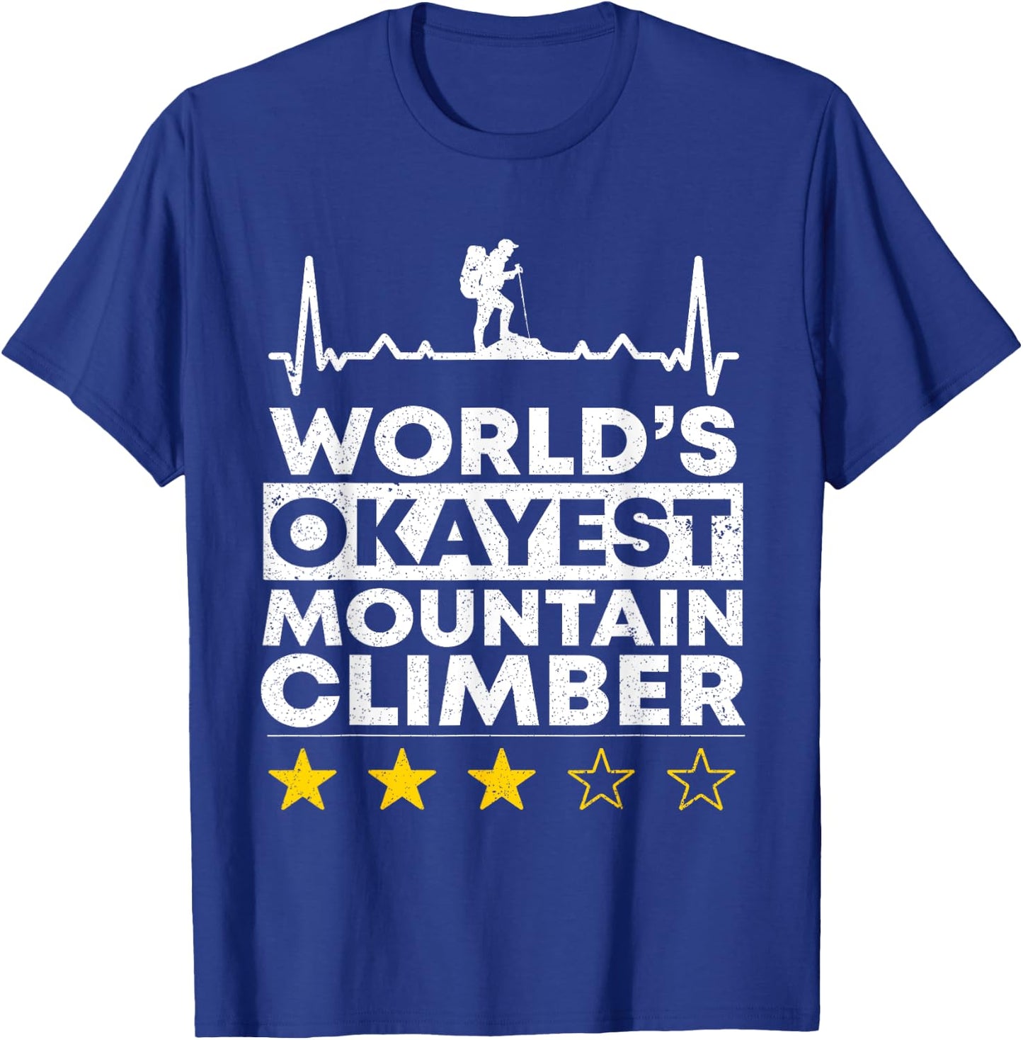 Worlds okayest Mountain Climber Rock Climbing Mountaineer T-Shirt - T-Shirt | Royal