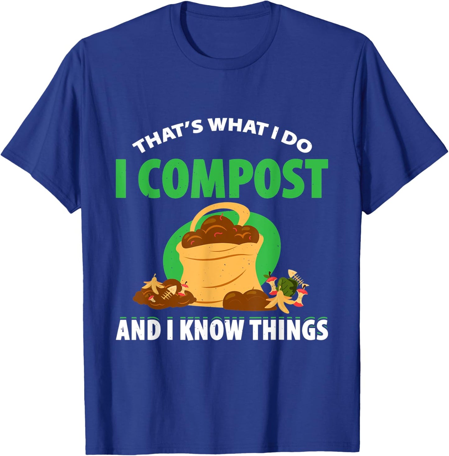 Composting For Compost Gardener Farmer Composting Lover T-Shirt - T-Shirt | Royal