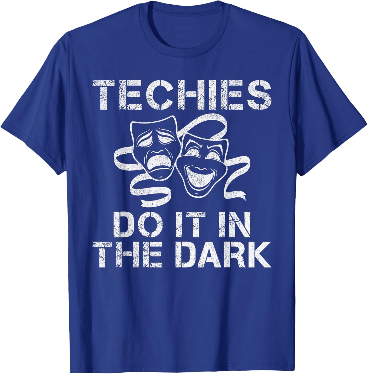 Techies do it in the Dark Theater T-Shirt - T-Shirt | Royal