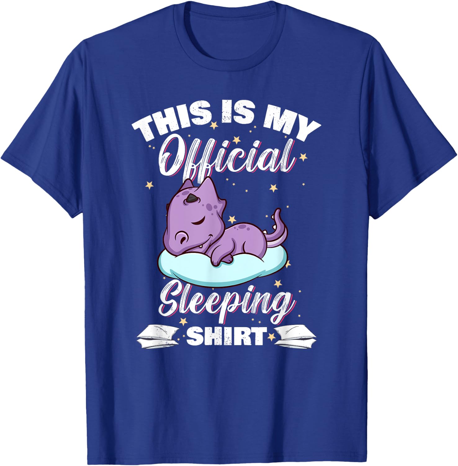 Tired Cute Dragon This Is My Official Sleeping T-Shirt - T-Shirt | Royal