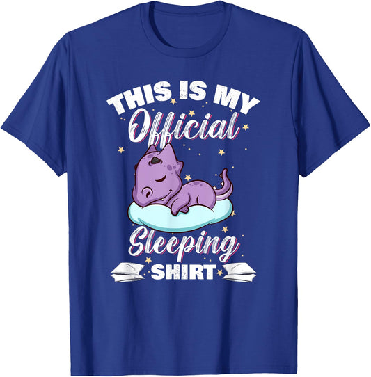 Tired Cute Dragon This Is My Official Sleeping T-Shirt - T-Shirt | Royal