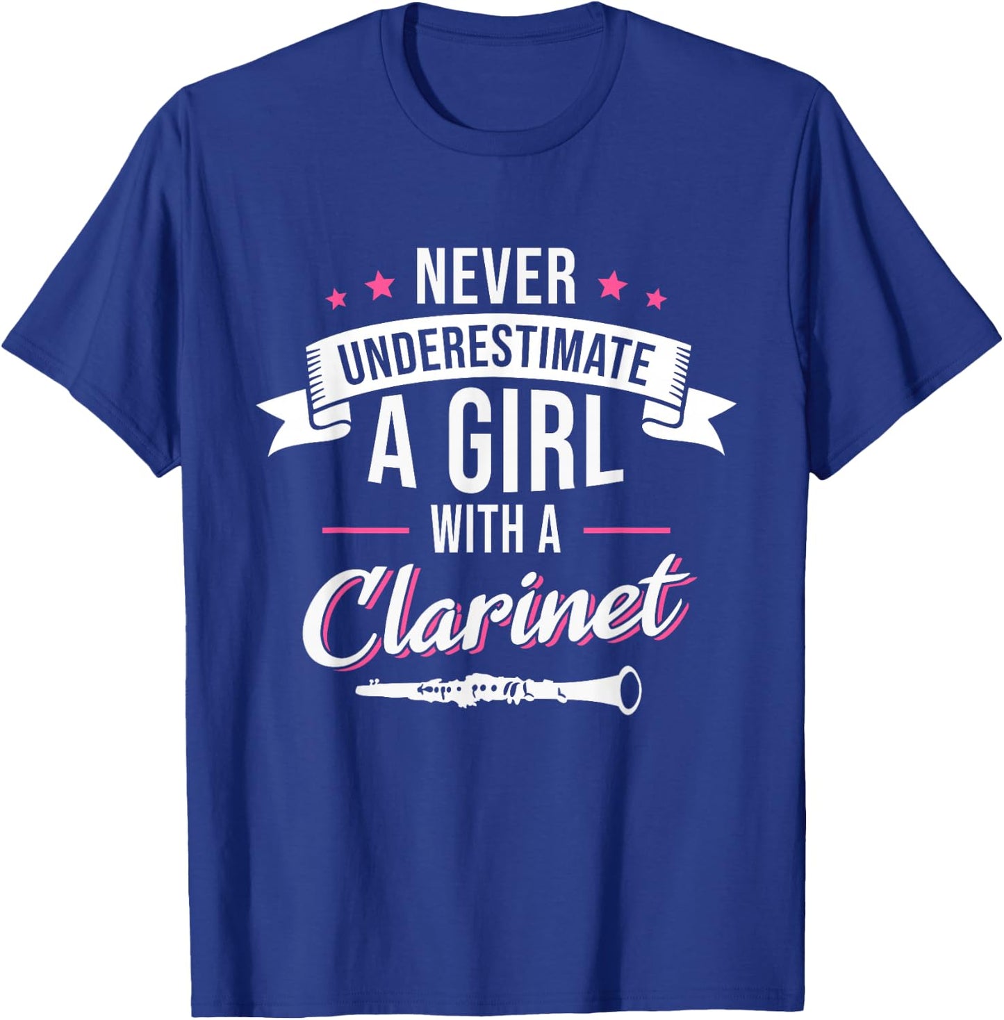 Clarinetist Never Underestimate A Girl With A Clarinet T-Shirt - T-Shirt | Royal
