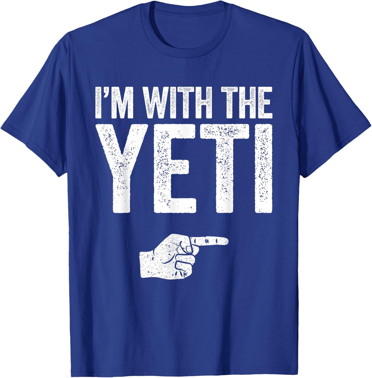 I'm With The Yeti Matching Yeti Costume Shirt T-Shirt - T-Shirt | Royal