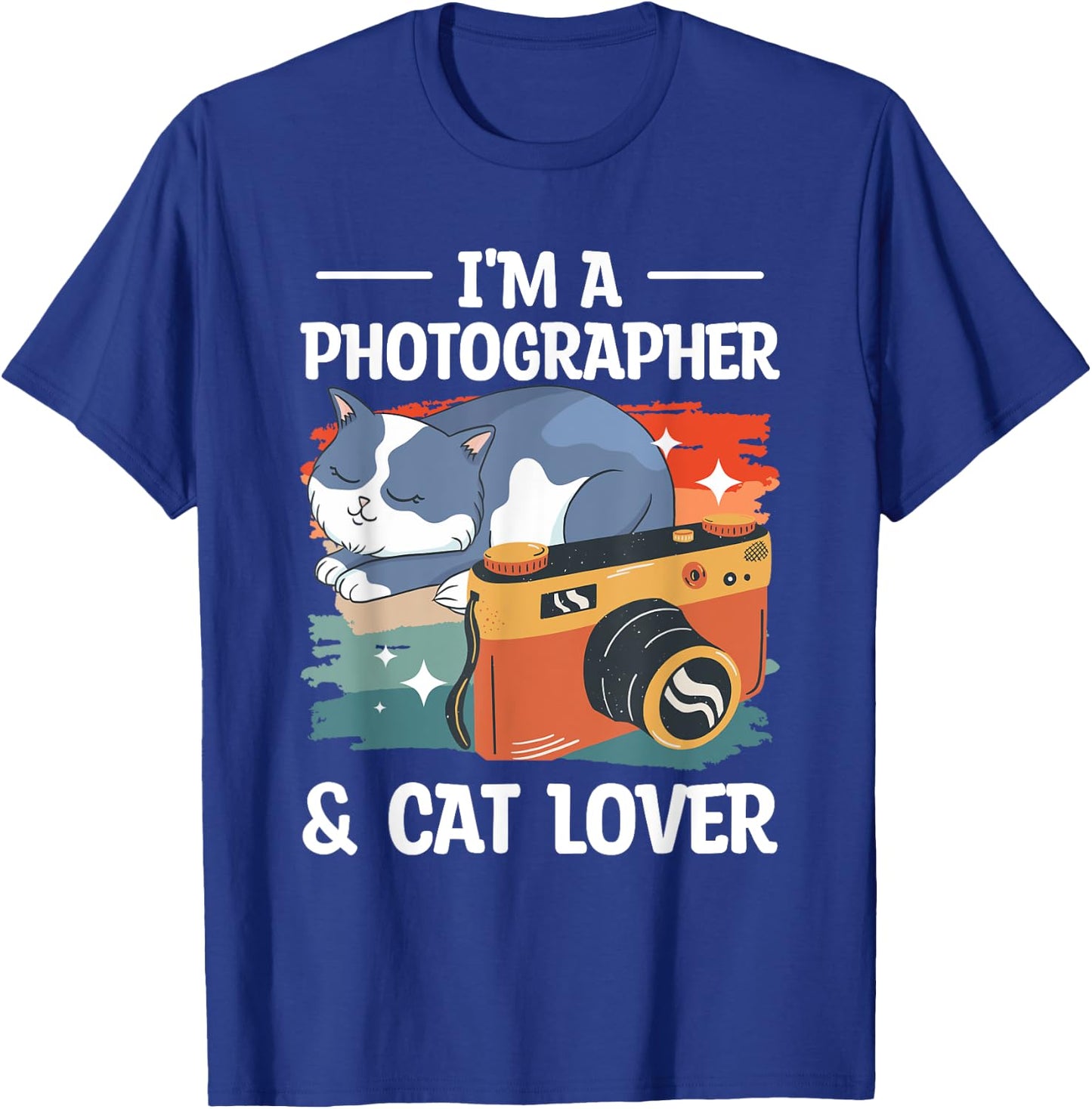 I'm A Photographer & Cat Lover Photography Photographers Women T-Shirt - T-Shirt | Royal