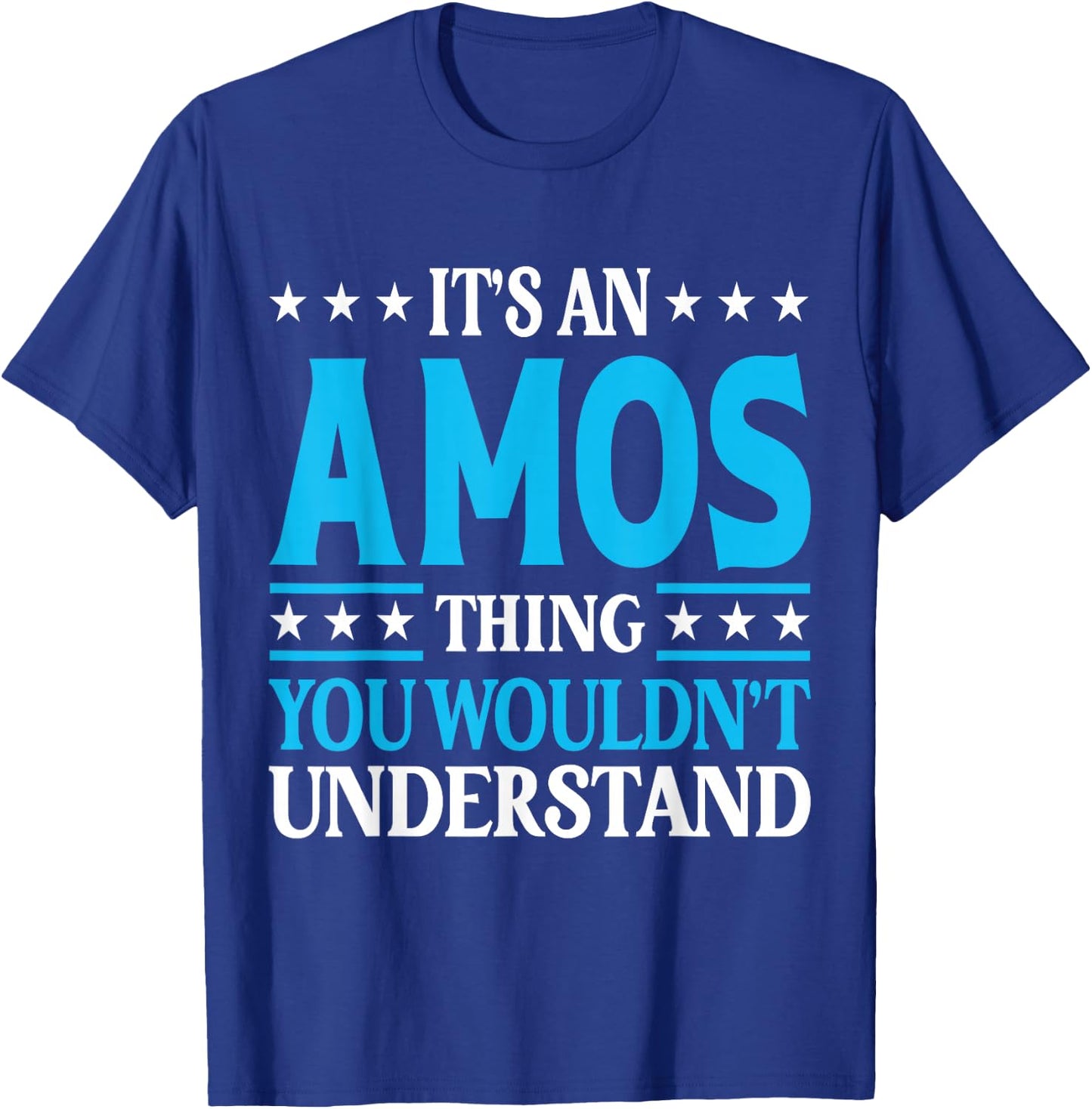 It's An Amos Thing Personal Name Funny Amos T-Shirt - T-Shirt | Royal