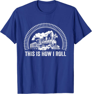 Funny Train This Is How I Roll Train & Railroad Lovers T-Shirt - T-Shirt | Royal