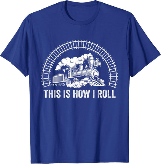 Funny Train This Is How I Roll Train & Railroad Lovers T-Shirt - T-Shirt | Royal