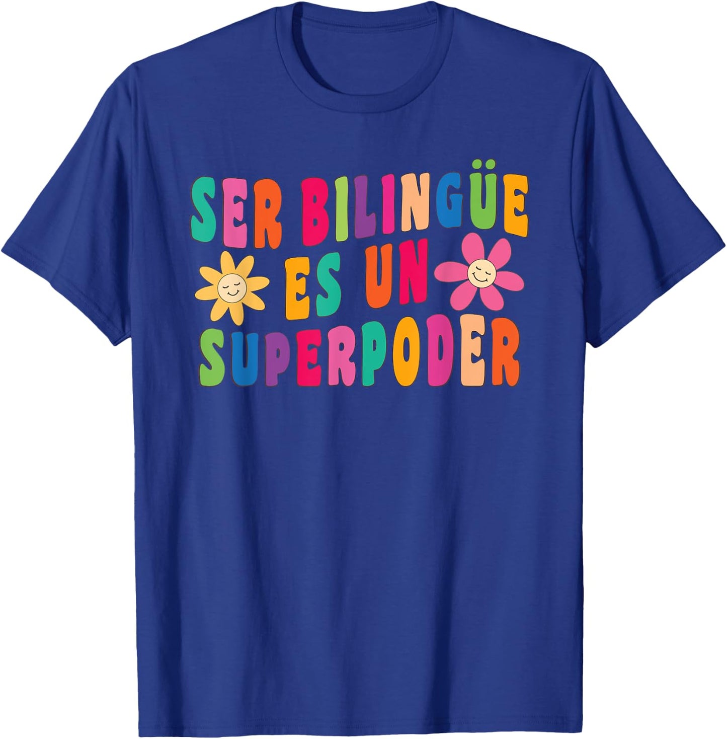 Ser bilingue es un superpoder Spanish Teacher Dual Languages Men Women T-Shirt - T-Shirt | Royal