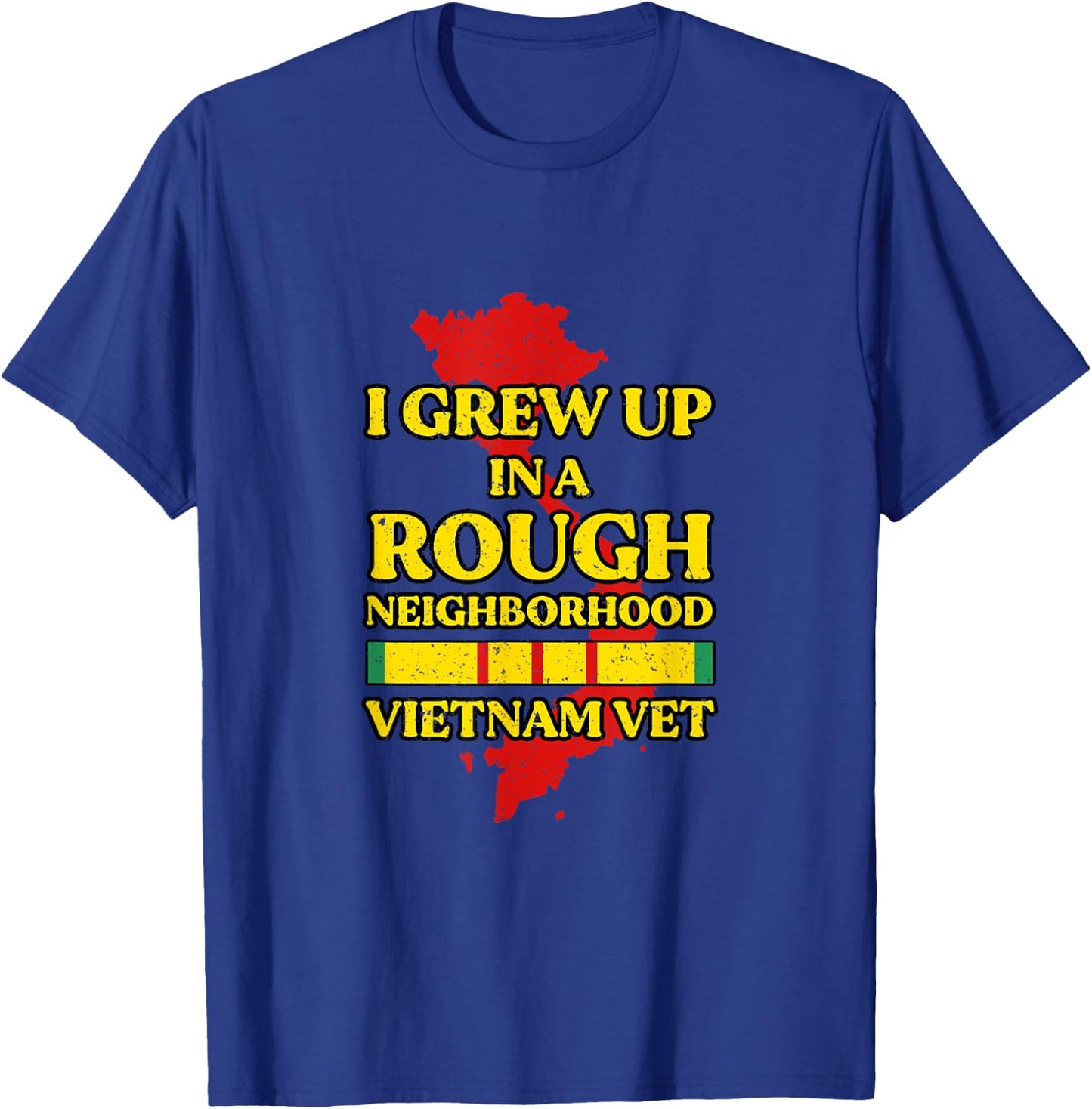I Grew Up In A Rough Neighborhood Vietnam Vet T-Shirt - T-Shirt | Royal
