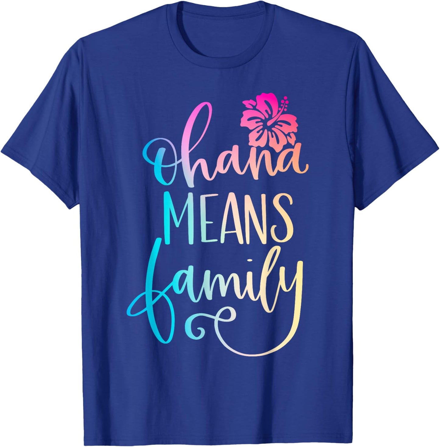 Ohana Means Family Casual Beach Outfit Hawaii Summer Beach T-Shirt - T-Shirt | Royal