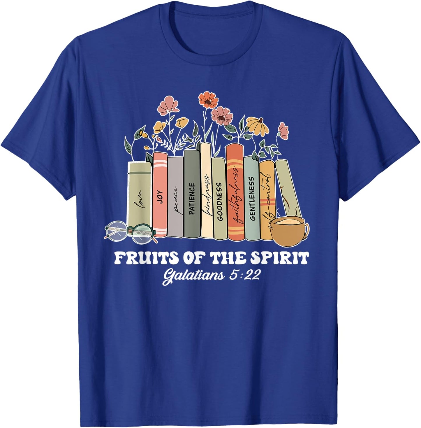 Fruits Of The Spirit Galatians 5:22 Christian Book Flower T-Shirt - T-Shirt | Royal
