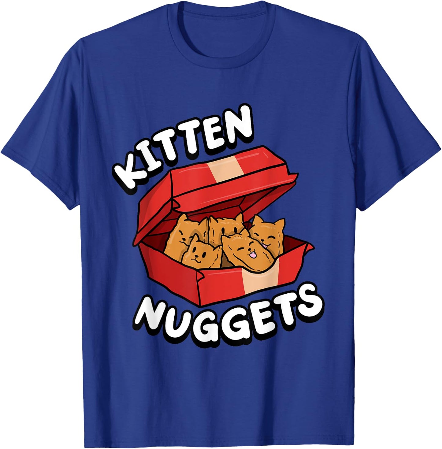 Kitten Nuggets Fried Chicken Lover Foodie Cute Cat T-Shirt - T-Shirt | Royal