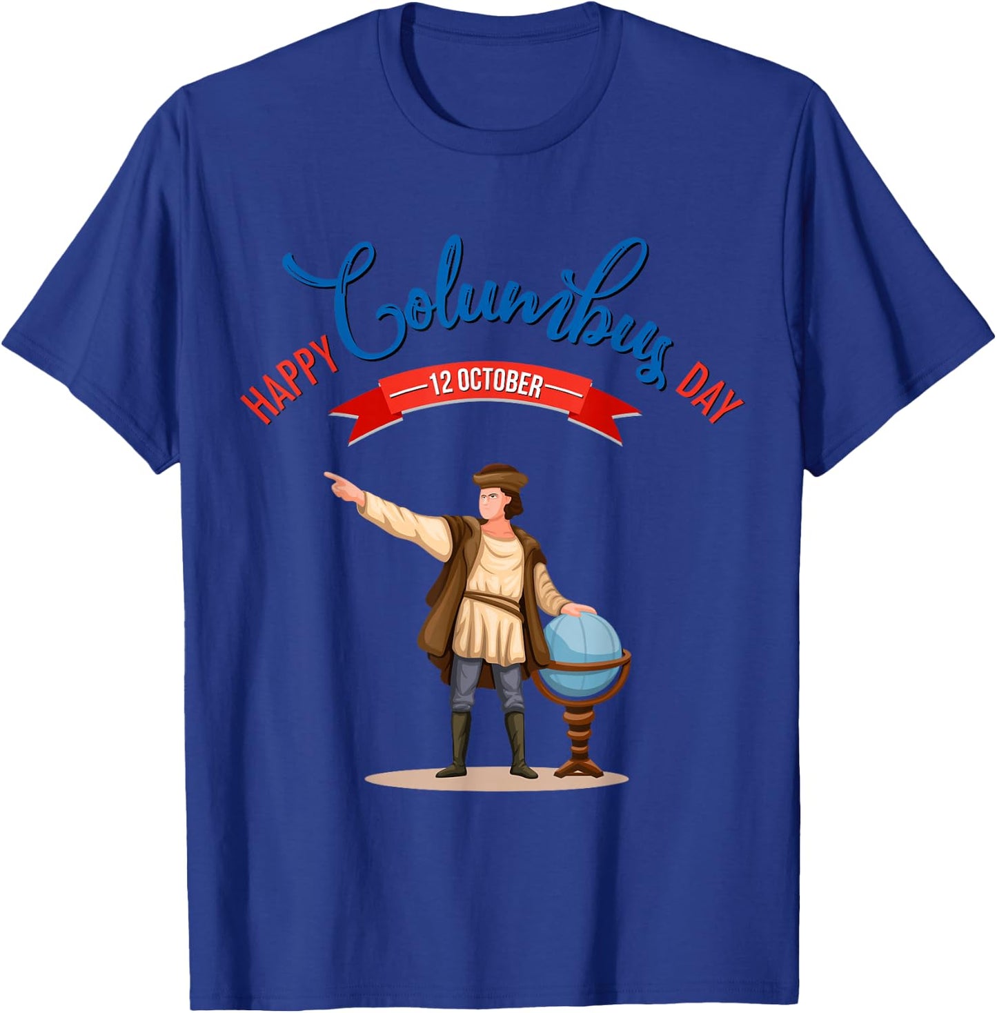 Happy Columbus Day T-Shirt - T-Shirt | Royal