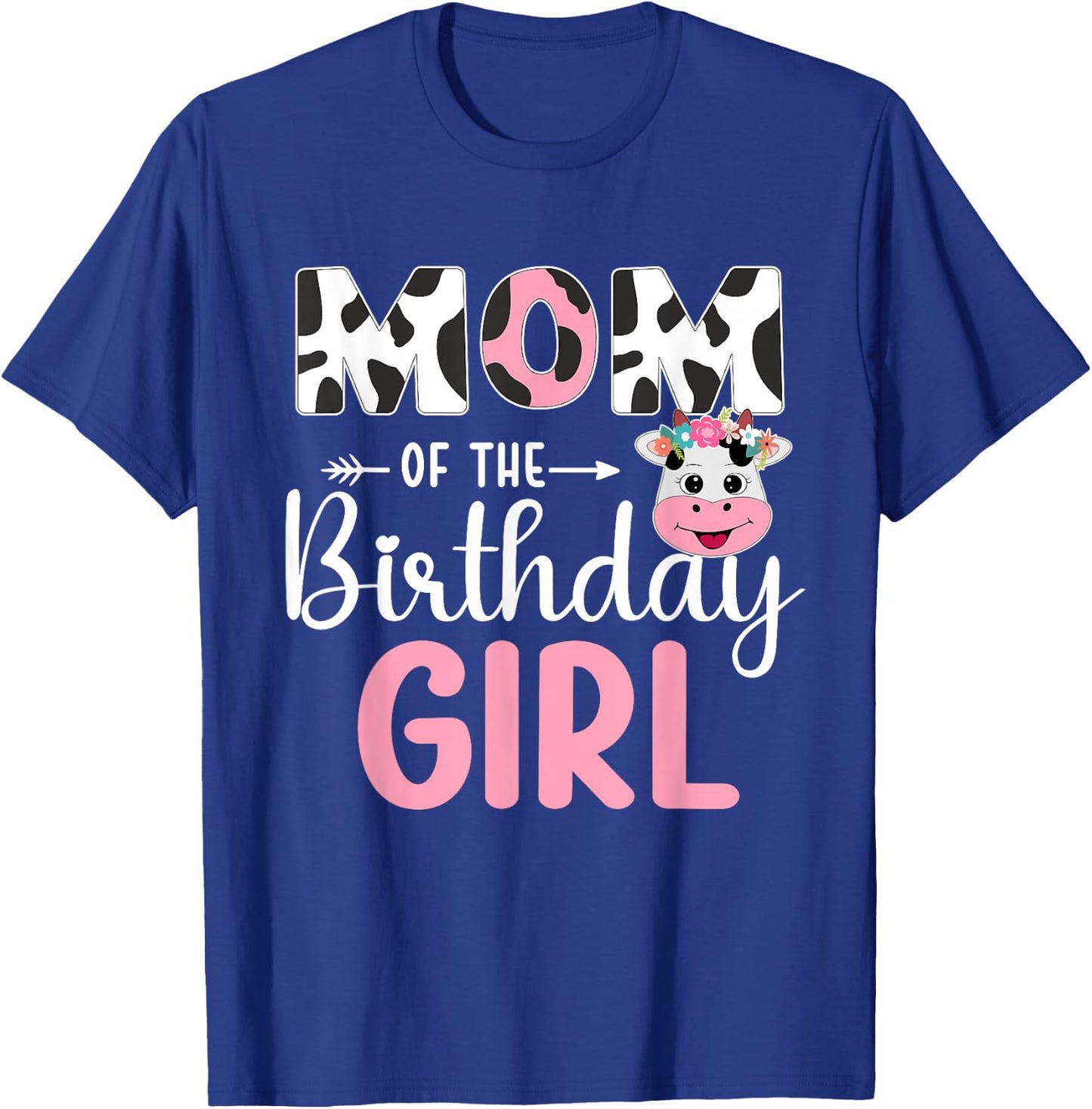 Mom Of The Birthday Girl Farm Cow 1 St Birthday Girl T-Shirt - T-Shirt | Royal
