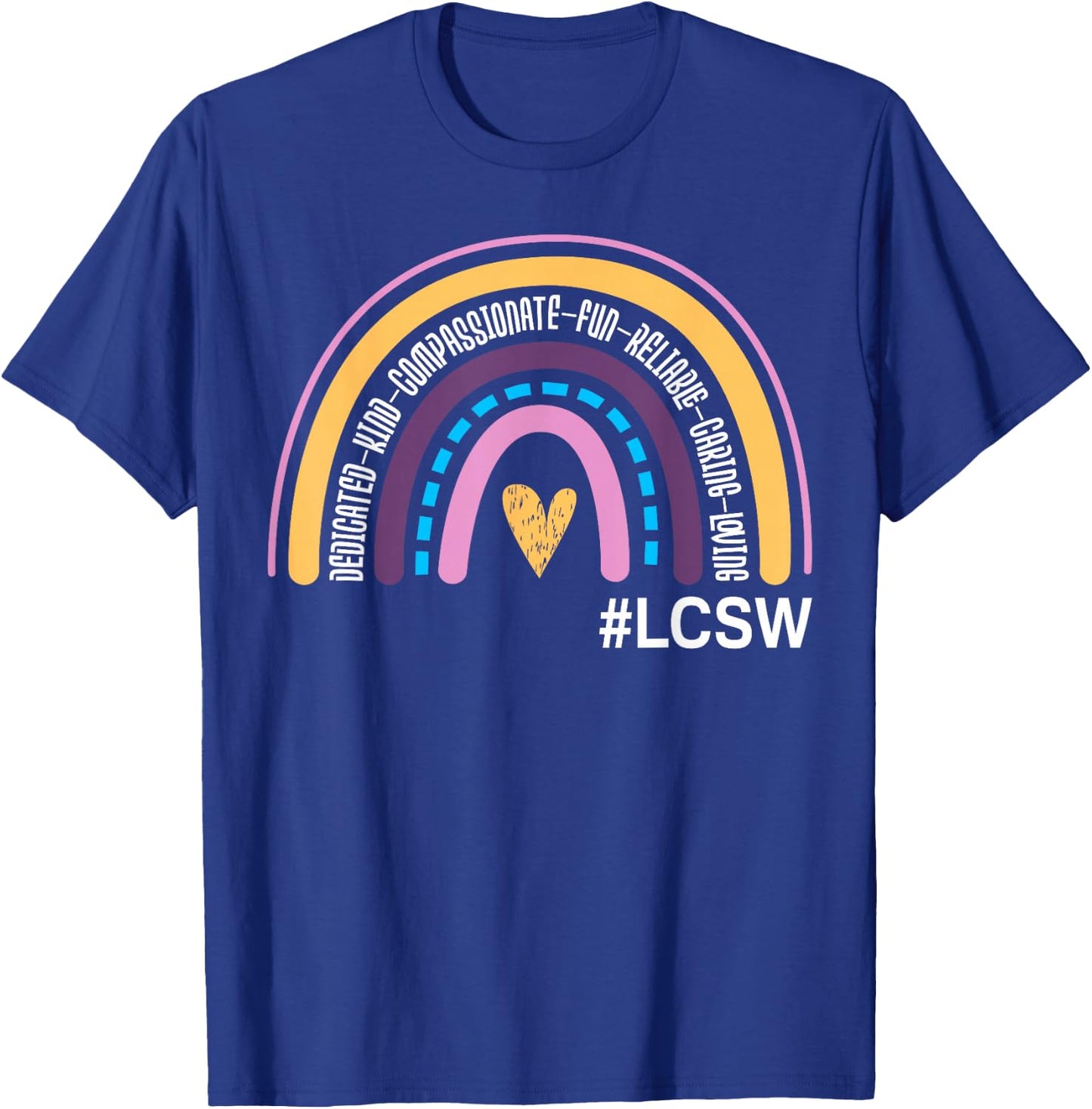 Licensed Clinical Social Worker Rainbow LCSW Appreciation T-Shirt - T-Shirt | Royal