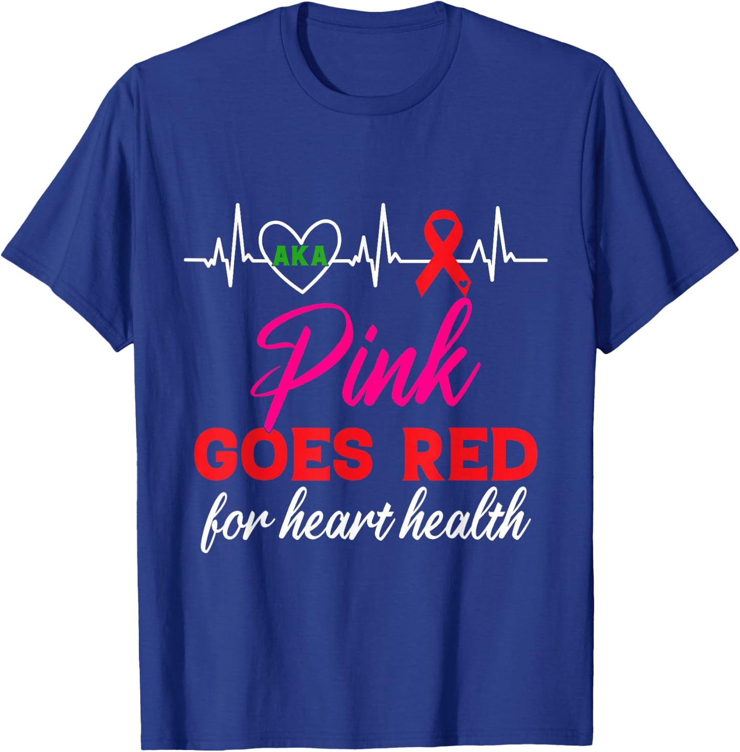 AKA Pink Goes Red For Heart Health Awareness T-Shirt - T-Shirt | Royal