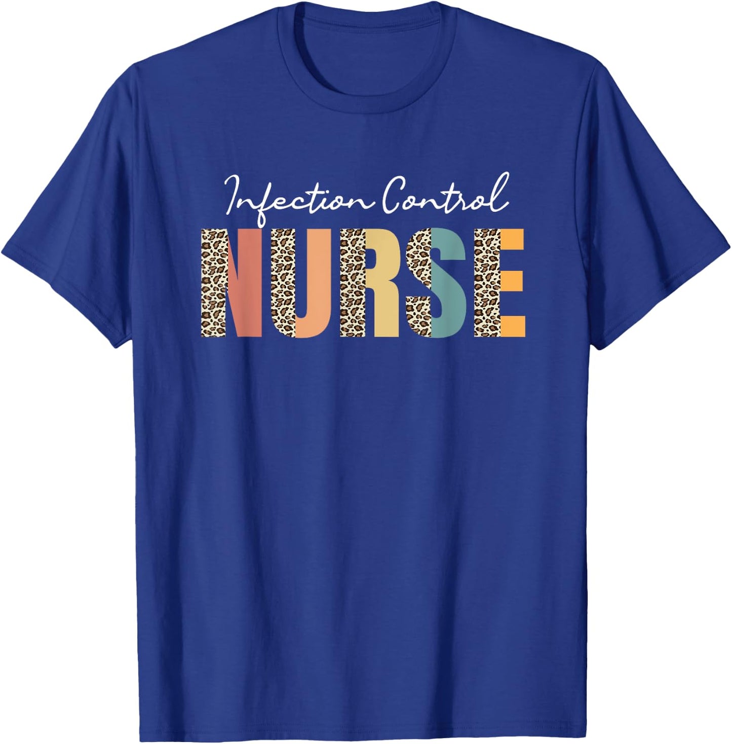 Infection Control Nurse Leopard Pattern Infection Prevention T-Shirt - T-Shirt | Royal