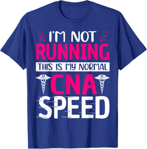 I'm Not Running This Is My Normal CNA Speed T-Shirt - T-Shirt | Royal