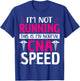 I'm Not Running This Is My Normal CNA Speed T-Shirt - T-Shirt | Royal