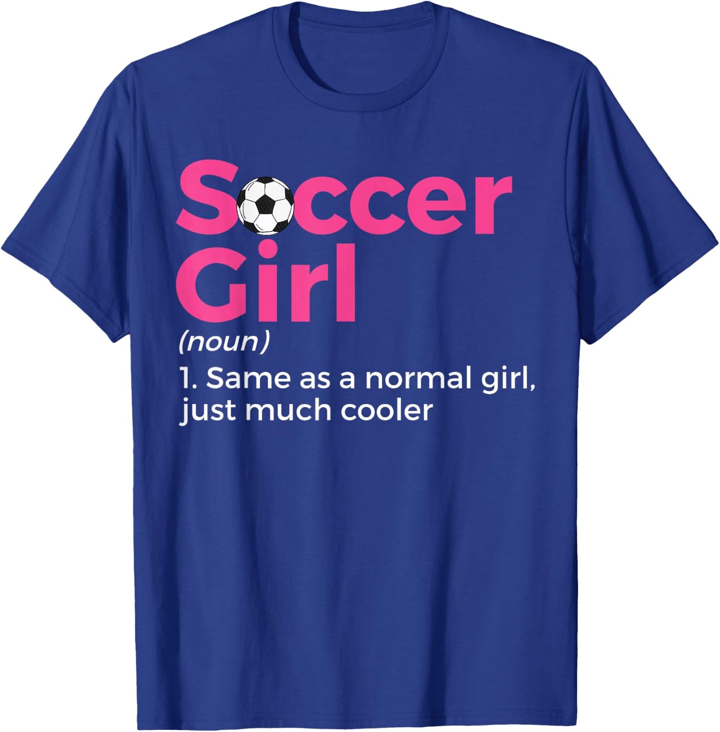 Soccer Girl Definition T-Shirt - T-Shirt | Royal
