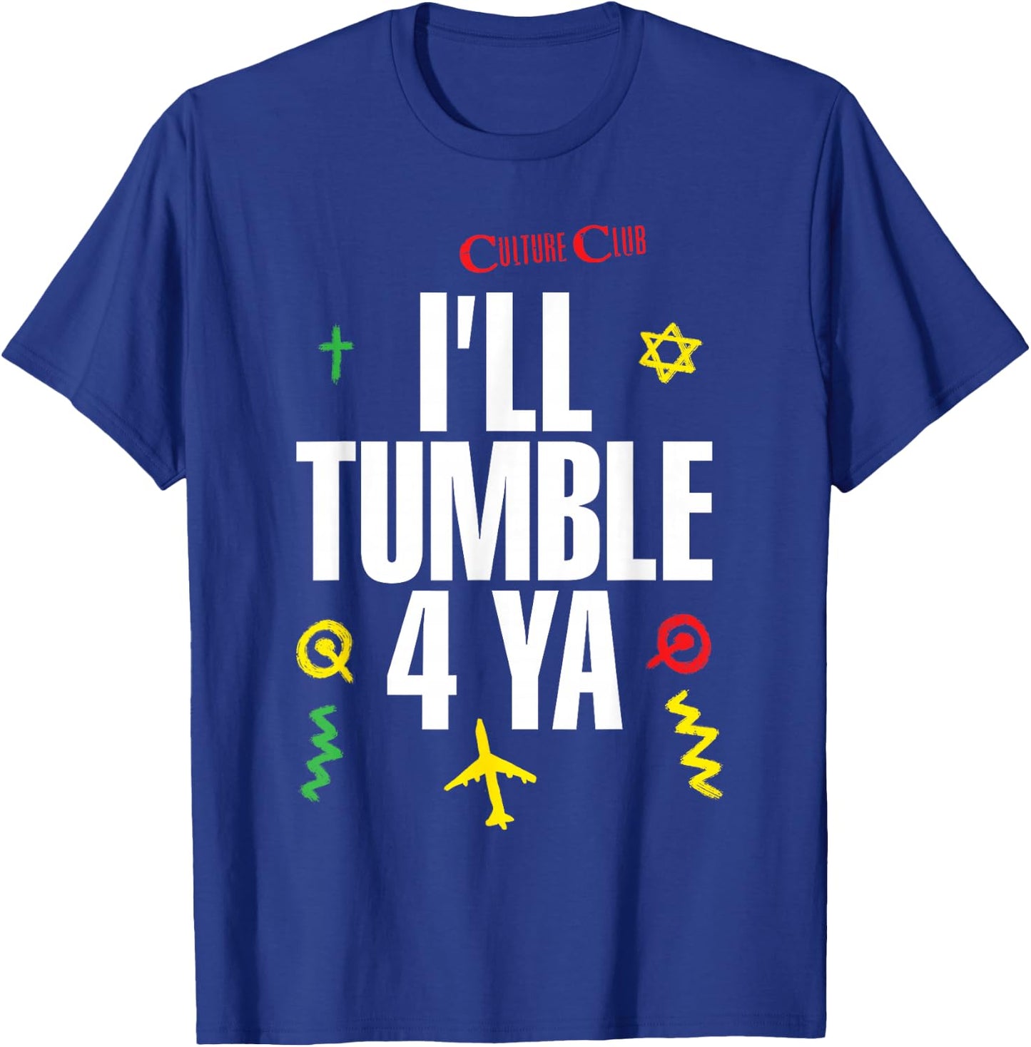 Culture Club – Tumble 4 Ya T-Shirt - T-Shirt | Royal