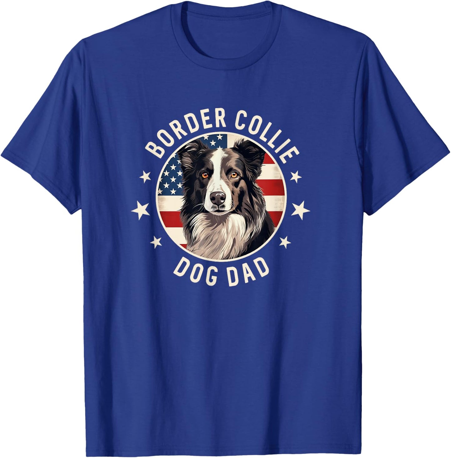 Border Collie Dog Owner Gifts , Border Collie Dad T-Shirt - T-Shirt | Royal