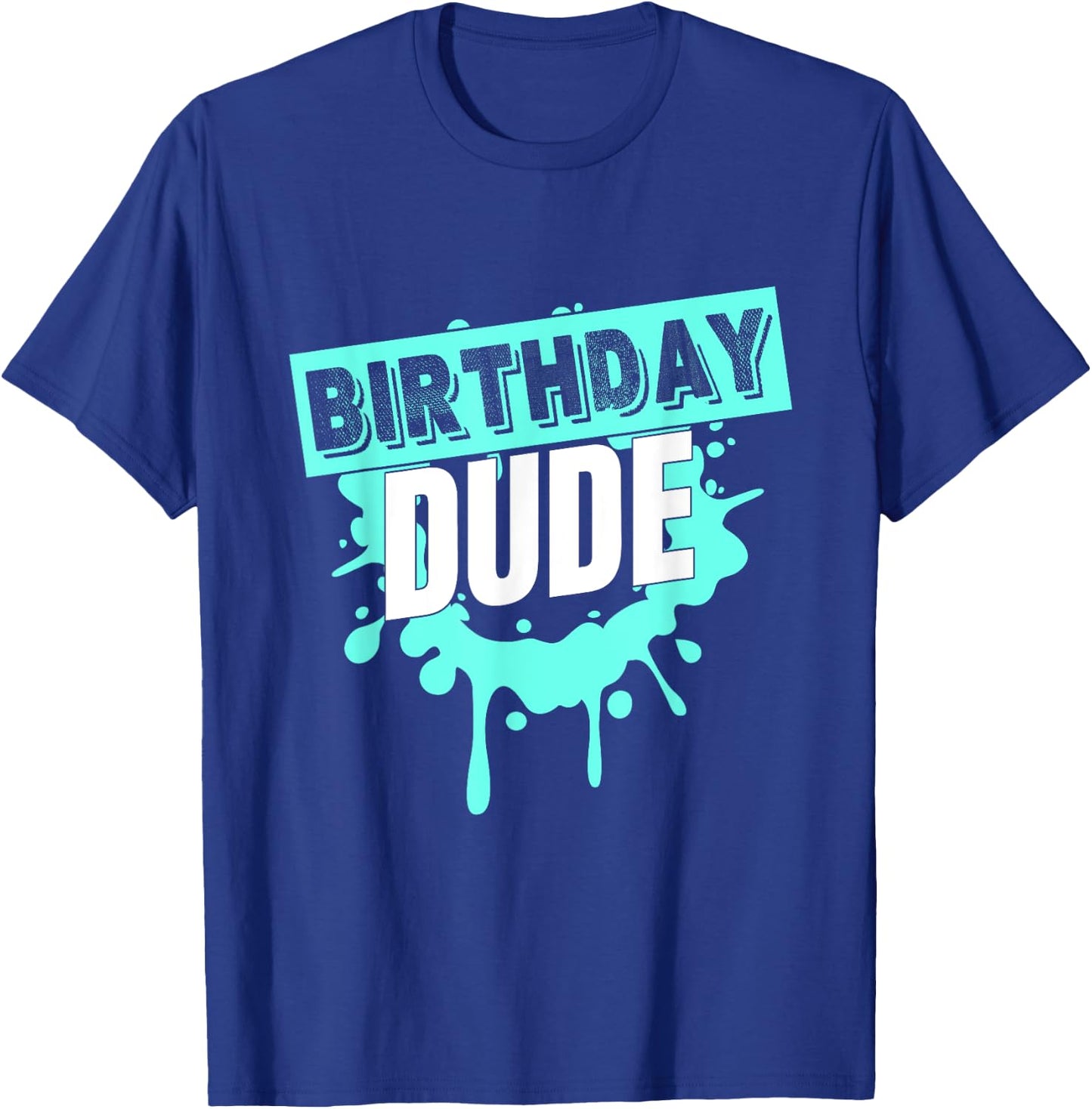 Birthday Dude Graphic Novelty Perfect Dude Merchandise Boys T-Shirt - T-Shirt | Royal