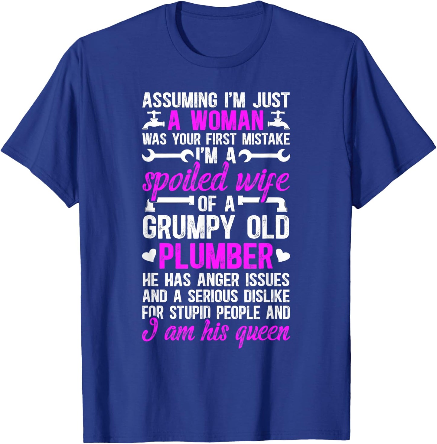 I'm A Spoiled Wife Of A Plumber Wife Funny Plumber's Wife , Small, Black T-Shirt - T-Shirt | Royal