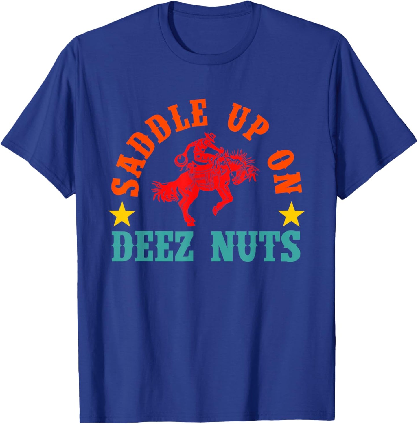 Saddle Up On Deez Nuts Vintage Apparel T-Shirt - T-Shirt | Royal