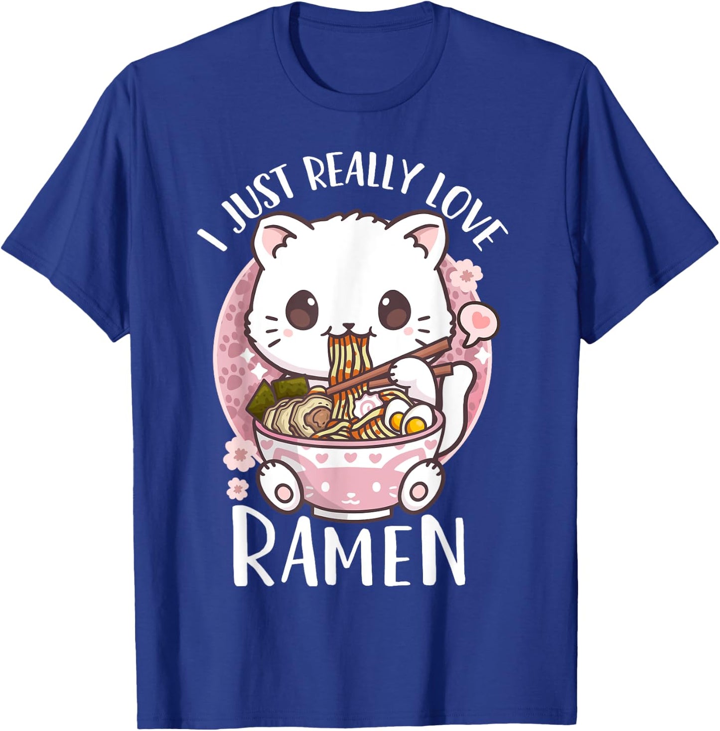 Ramen Cat Anime I Just Really Love Ramen T-Shirt - T-Shirt | Royal