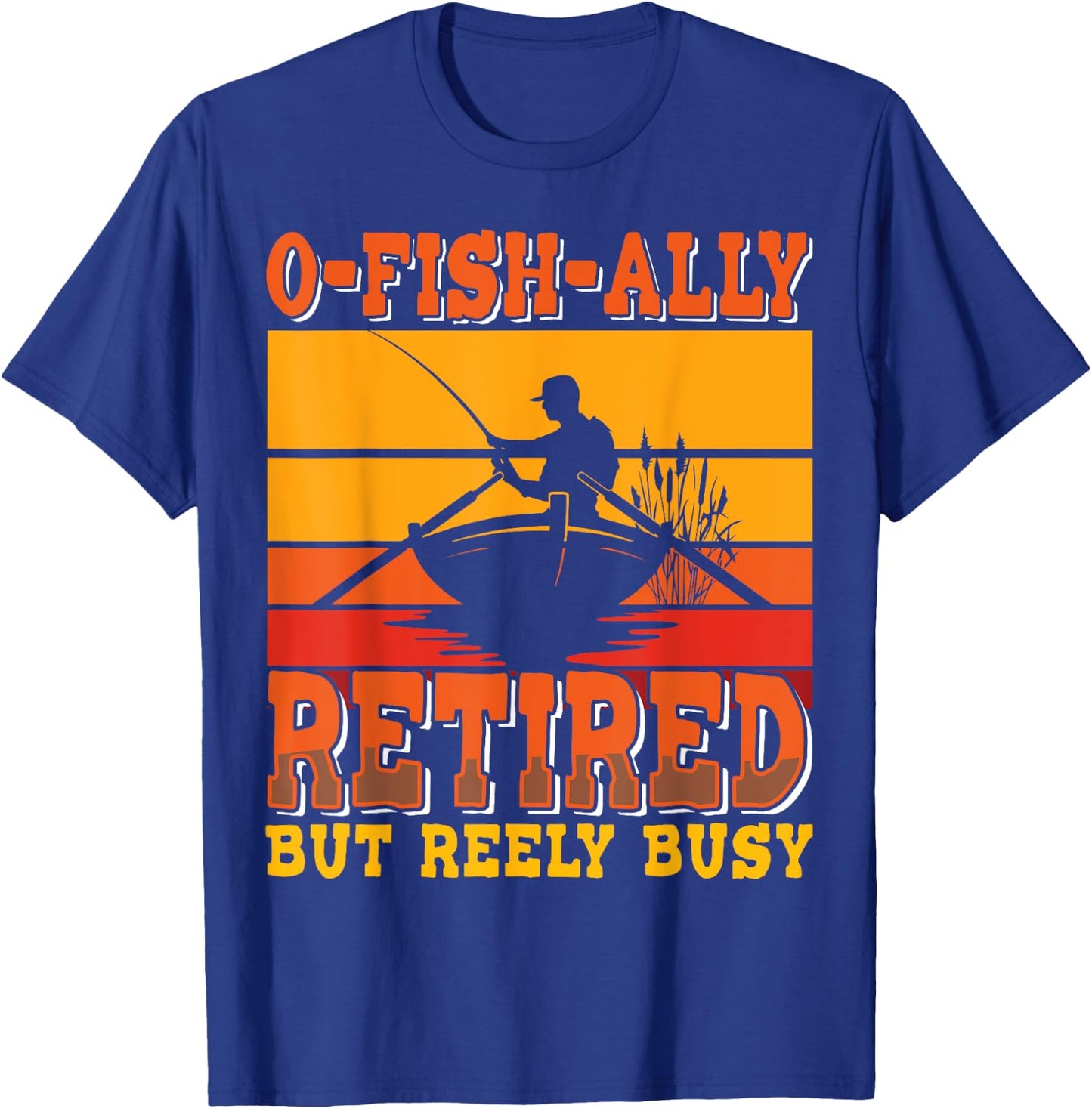 Retired Fisherman O-fish-ally - Retirement Fishing T-Shirt - T-Shirt | Royal