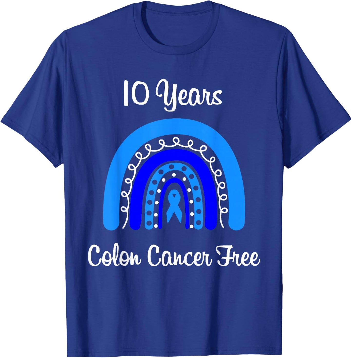 10 Years Colon Cancer Free Survivor Colorectal Cancer Women T-Shirt - T-Shirt | Royal