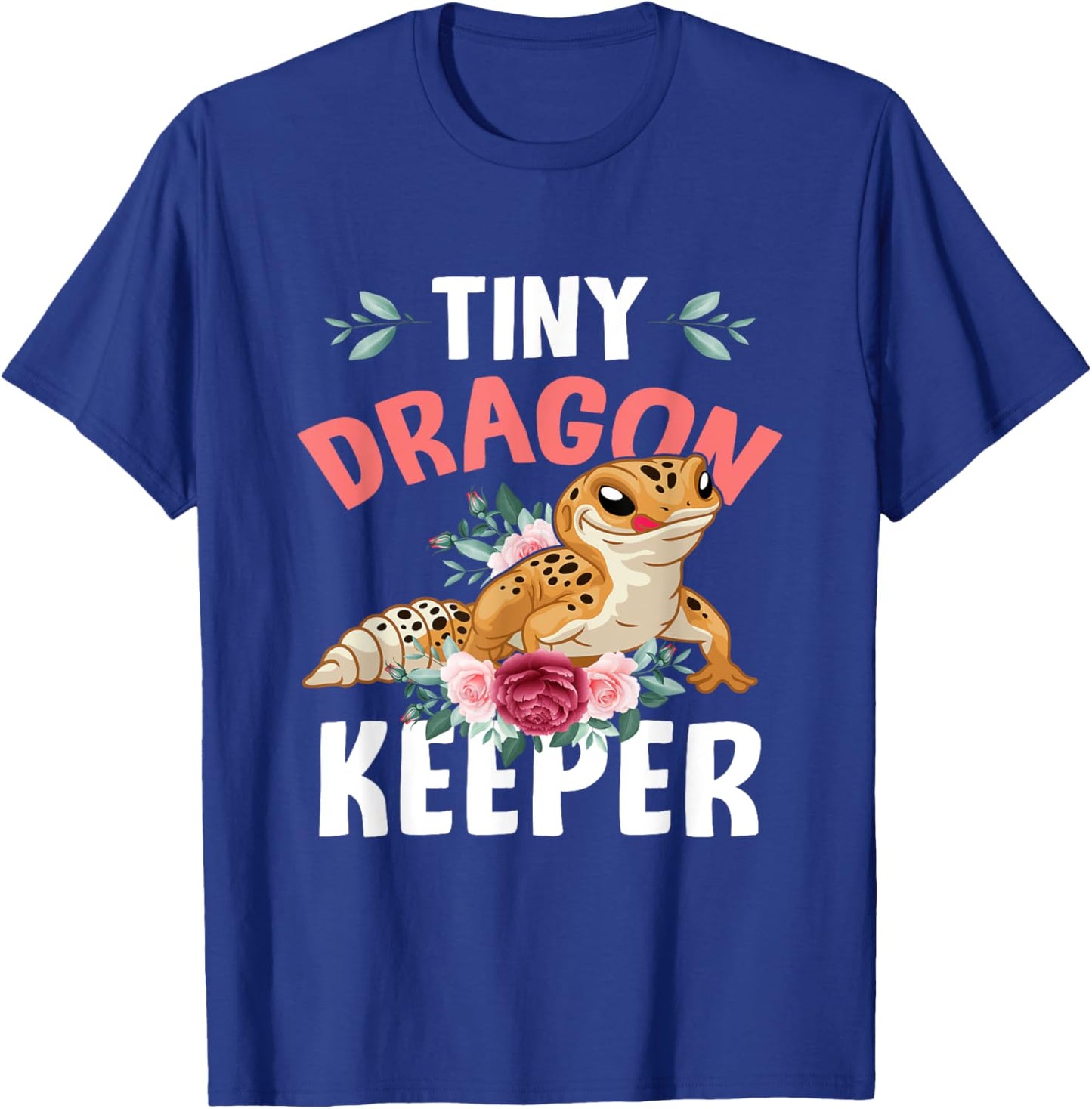 Tiny Dragon Keeper Leopard Gecko Lover Lizard Reptile Flower T-Shirt - T-Shirt | Royal