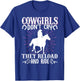 Cowgirls Don't Cry They Reload And Ride Cowgirl Western T-Shirt - T-Shirt | Royal