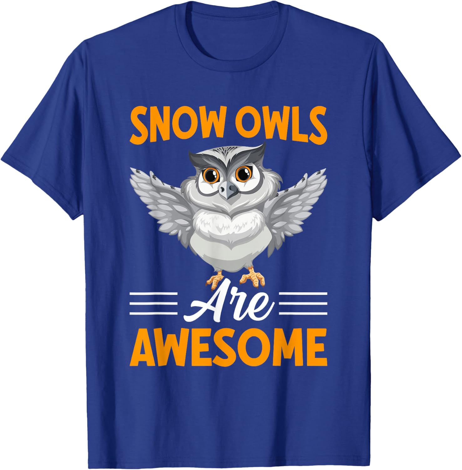 Snow Owls Are Awesome I Snow Owl T-Shirt - T-Shirt | Royal
