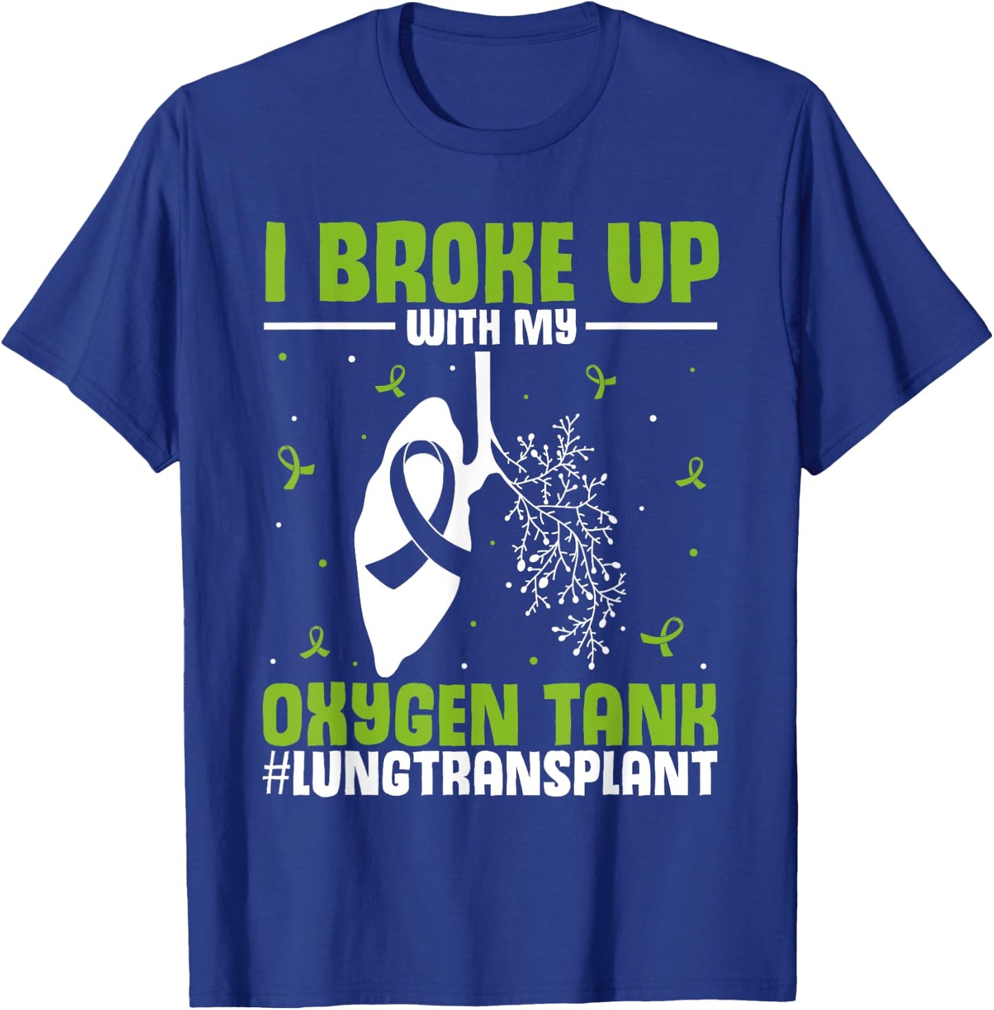 Organ Transplantation | Lung Transplant Survivor T-Shirt - T-Shirt | Royal