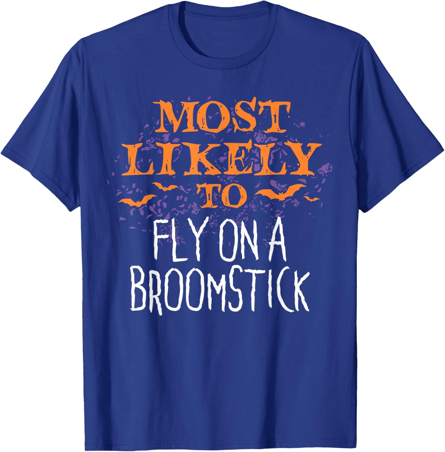 Most Likely To Halloween Fly On A Broomstick Matching T-Shirt - T-Shirt | Royal