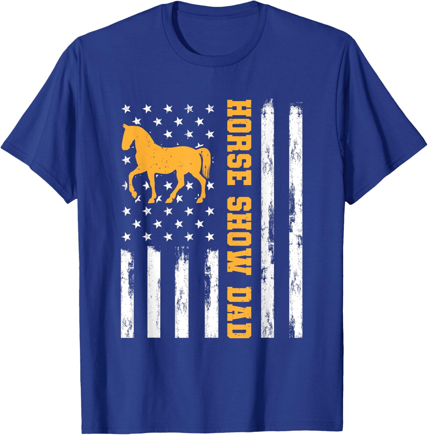 Horse Show Dad Funny American Flag Patriotic Dad Equestrian Men T-Shirt - T-Shirt | Royal